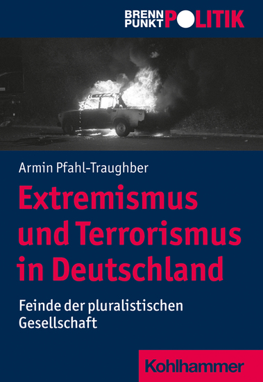 Extremismus und Terrorismus in Deutschland - Feinde der pluralistischen Gesellschaft - cover