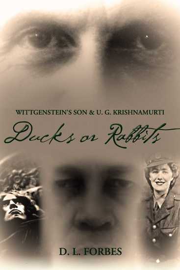 Wittgenstein's Son and U G Krishnamurti - Ducks or Rabbits - cover