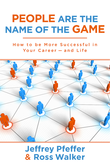 People are the Name of the Game - How to be More Successful in Your Career--and Life - cover