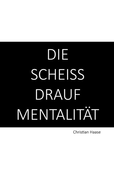 Die Scheiß-Drauf-Mentalität - cover