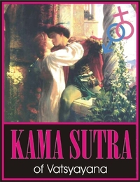 Kama Sutra: Kamasutra; Kama-Sutra; Ancient Indian Hindu Text On Human Sexual Behavior Sexual Intercourse and Sex Postures; The Oldest Text of Kama Shastra