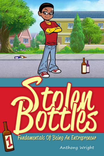 Stolen Bottles - Fundamentals of Being An Entrepreneur - cover