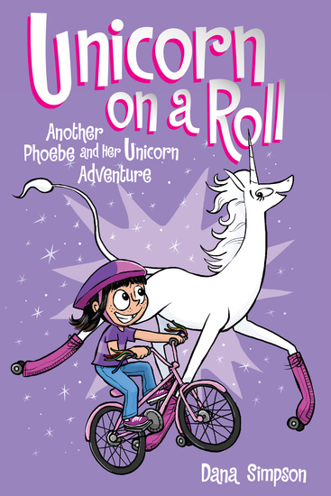 Unicorn on a Roll (Phoebe and Her Unicorn Series Book 2) - Another Phoebe and Her Unicorn Adventure - cover