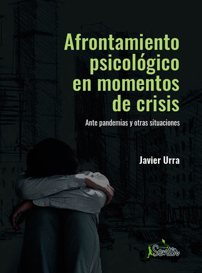 Afrontamiento psicológico en momentos de crisis - Ante pandemias y otras situaciones - cover