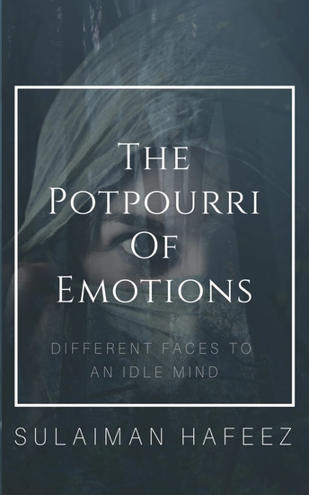 The Potpourri of Emotions - Different Faces to an Idle Mind - cover