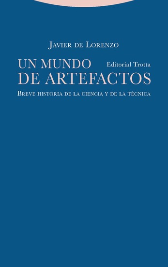 Un mundo de artefactos - Breve historia de la ciencia y de la técnica - cover