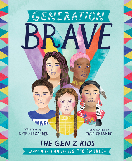Generation Brave - The Gen Z Kids Who Are Changing the World - cover