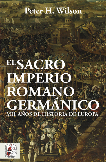 El Sacro Imperio Romano Germánico - Mil años de historia de Europa - cover