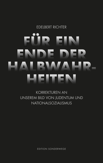 Für ein Ende der Halbwahrheiten - Korrekturen an unserem Bild von Judentum und Nationalsozialismus - cover