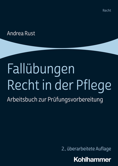 Fallübungen Recht in der Pflege - Arbeitsbuch zur Prüfungsvorbereitung - cover