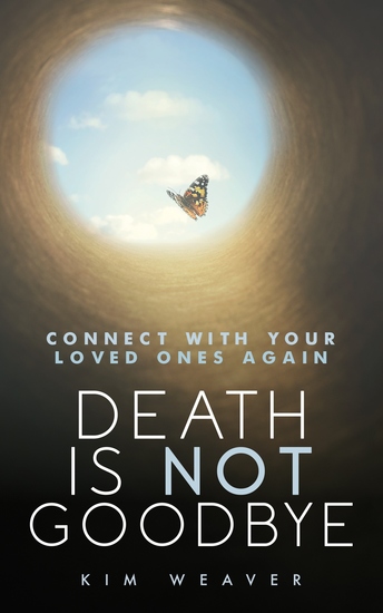 Death is Not Goodbye - Connect with Your Loved Ones Again - cover
