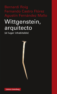Wittgenstein el arquitecto - (el lugar inhabitable)