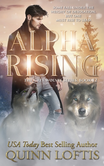 Alpha Rising - Book 12 of the Grey Wolves Series - cover