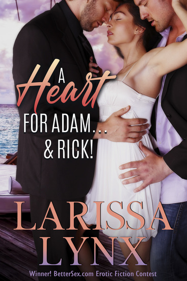 A Heart for Adam and Rick - A Romantic Steamy Sharing Short Story - cover