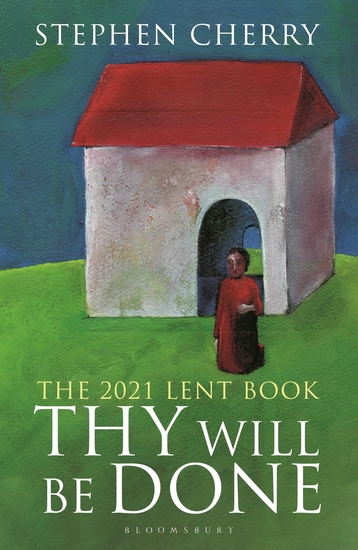 Thy Will Be Done - The 2021 Lent Book - cover