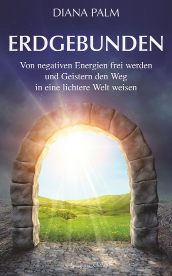 Erdgebunden: Von negativen Energien frei werden und Geistern den Weg in eine lichtere Welt weisen - cover