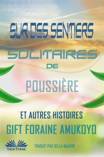 Sur Des Sentiers Solitaires De Poussière Et Autres Histoires - cover