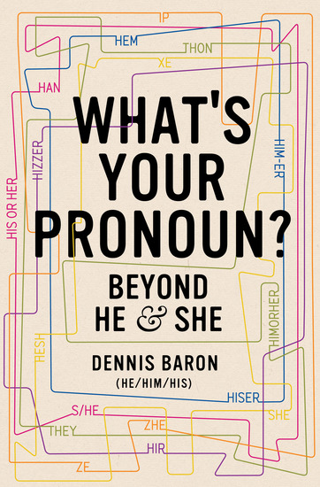 What's Your Pronoun?: Beyond He and She - cover