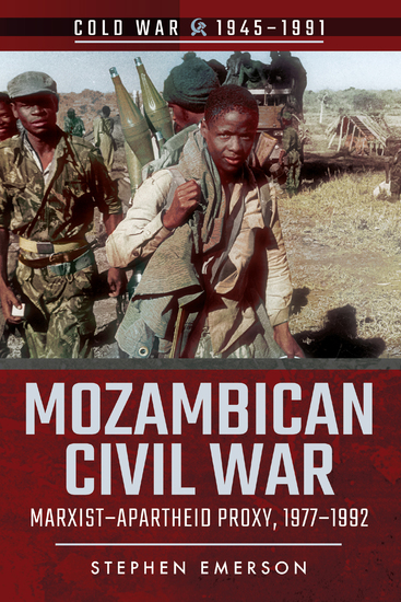 Mozambican Civil War - Marxist-Apartheid Proxy 1977–1992 - cover