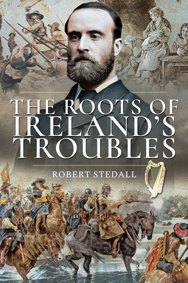 The Roots of Ireland's Troubles - cover