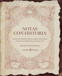 Notas con Historia - Partituras presentes en el noreste de México durante el Porfiriato y la Revolución