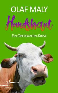 Hundskraut - Ein Oberbayern-Krimi