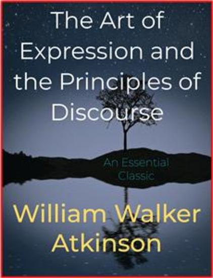 The Art of Expression and the Principles of Discourse - cover