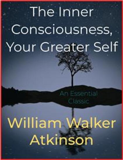 The Inner Consciousness Your Greater Self - cover