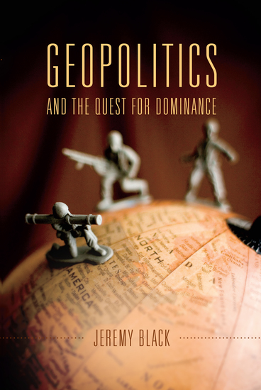 Geopolitics and the Quest for Dominance - cover