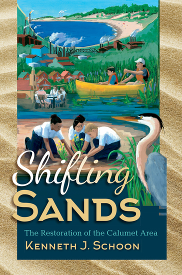 Shifting Sands - The Restoration of the Calumet Area - cover