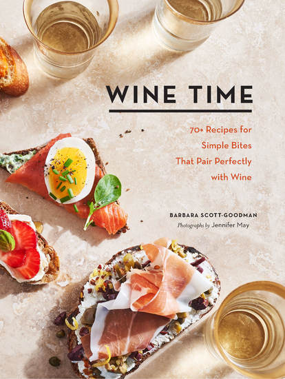 Wine Time - 70+ Recipes for Simple Bites That Pair Perfectly with Wine - cover