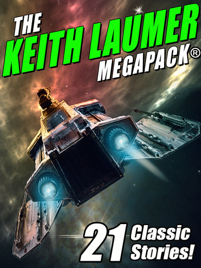 The Keith Laumer MEGAPACK®: 21 Classic Stories - cover