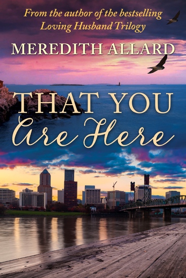 That You Are Here - A Novel - cover