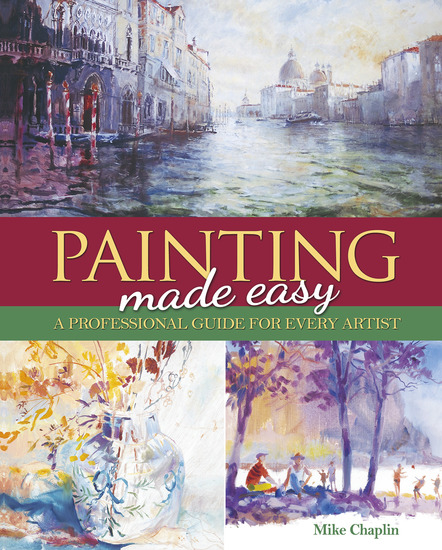 Painting Made Easy - A Professional Guide For Every Artist - cover