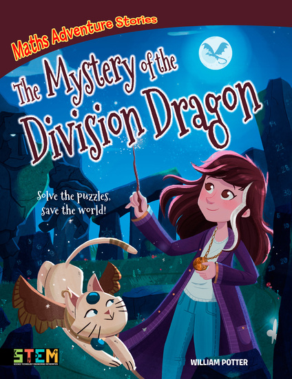 Maths Adventure Stories: The Mystery of the Division Dragon - Solve the Puzzles Save the World! - cover