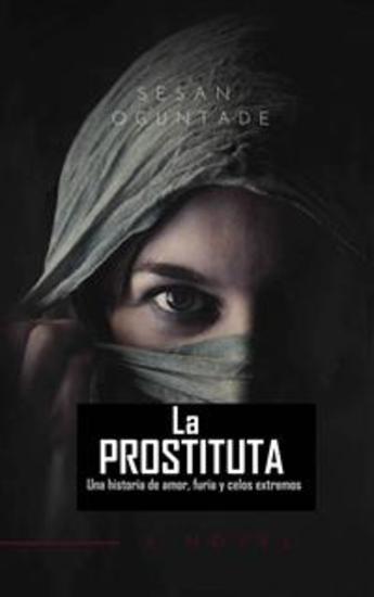 La Prostituta - Una Historia De Amor Furia Y Celos Extremos - cover