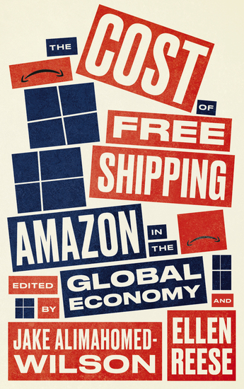 The Cost of Free Shipping - Amazon in the Global Economy - cover