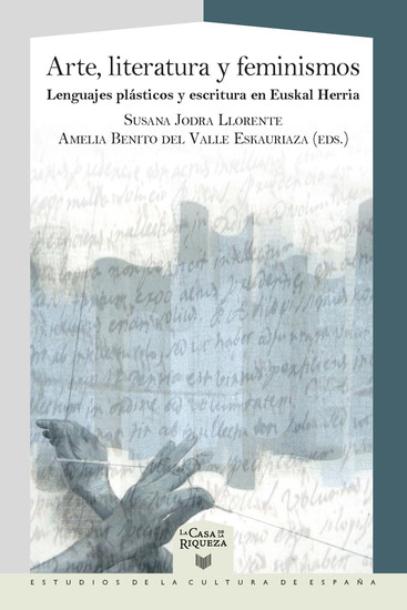 Arte literatura y feminismos - lenguajes plásticos y escritura en Euskal Herria - cover