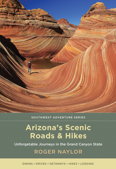 Arizona's Scenic Roads and Hikes - Unforgettable Journeys in the Grand Canyon State - cover