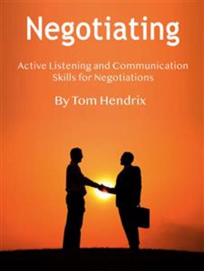 Negotiating - Active Listening and Communication Skills for Negotiations - cover