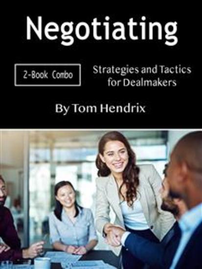 Negotiating - Strategies and Tactics for Dealmakers - cover