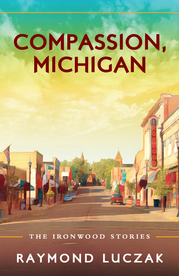 Compassion Michigan - The Ironwood Stories - cover