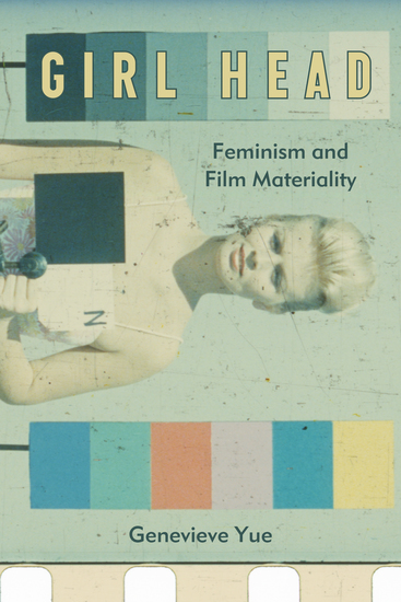 Girl Head - Feminism and Film Materiality - cover