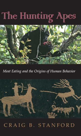 The Hunting Apes - Meat Eating and the Origins of Human Behavior - cover