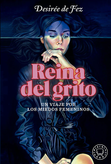 Reina del grito - Un viaje por los miedos femeninos - cover