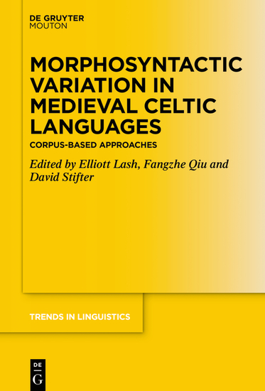 Morphosyntactic Variation in Medieval Celtic Languages - Corpus-Based Approaches - cover