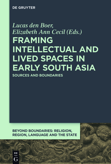 Framing Intellectual and Lived Spaces in Early South Asia - Sources and Boundaries - cover