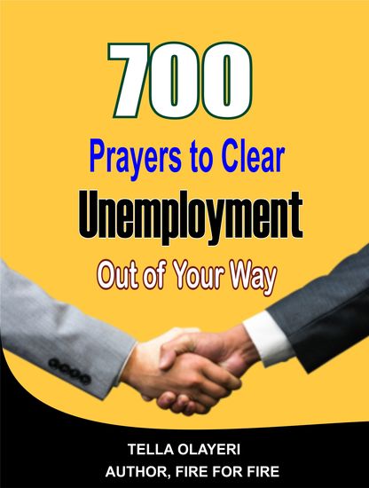 700 Prayers to Clear Unemployment Out of Your Way - The Insider Guide to Job Hunting and Career Change - cover