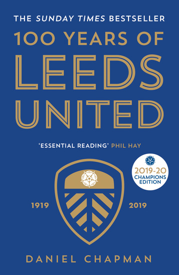 100 Years of Leeds United - 1919-2019 - cover