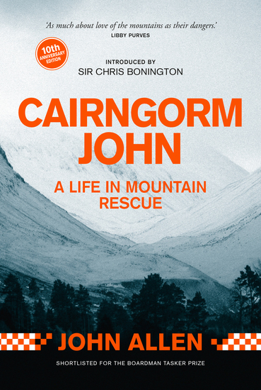 Cairngorm John - A Life in Mountain Rescue: 10th Anniversary Edition - cover